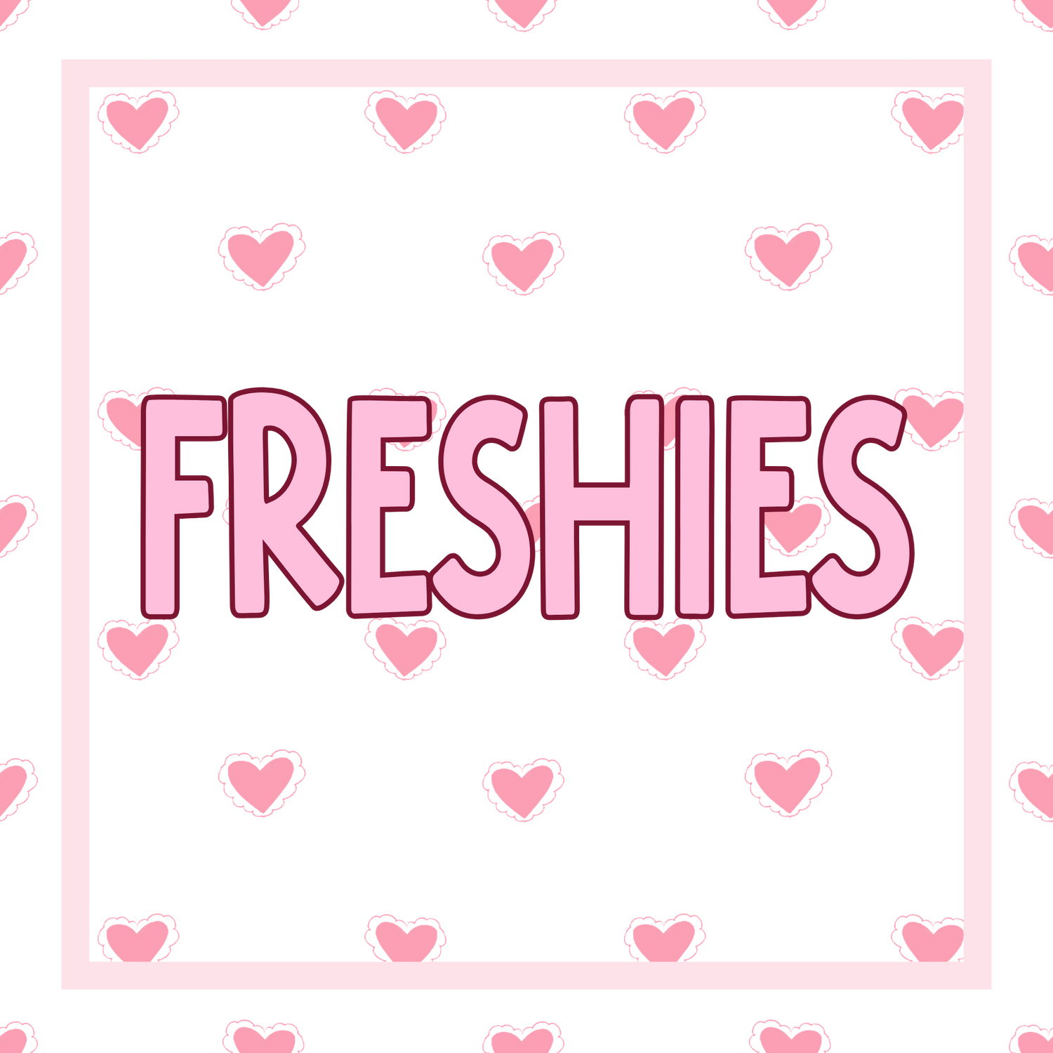 Freshies